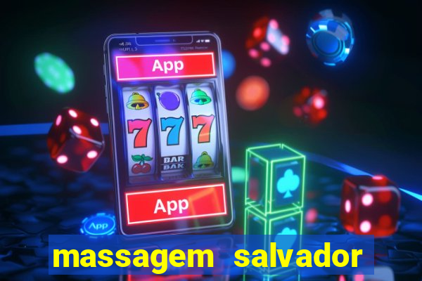 massagem salvador de bahia